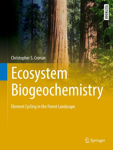 Ecosystem Biogeochemistry - Christopher S. Cronan