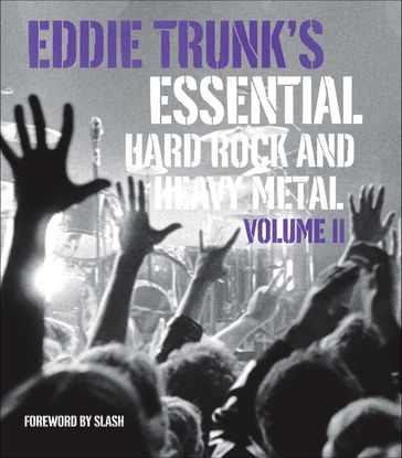 Eddie Trunk's Essential Hard Rock and Heavy Metal, Volume II - Eddie Trunk