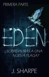Edén - Primera parte