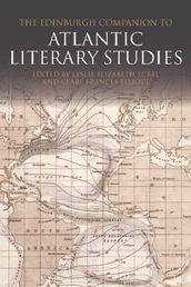 Edinburgh Companion to Atlantic Literary Studies