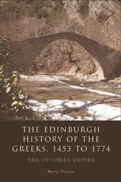 Edinburgh History of the Greeks, 1453 to 1768