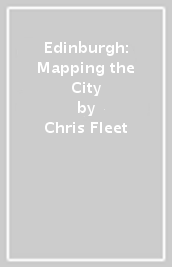 Edinburgh: Mapping the City