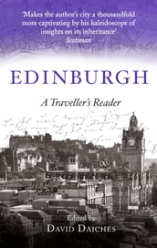 Edinburgh: A Traveller s Reader