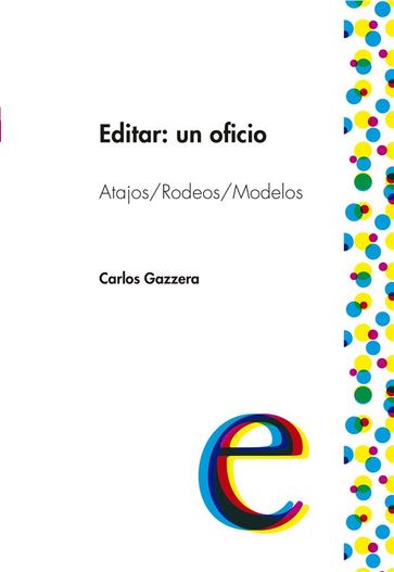 Editar: un oficio - Carlos Gazzera