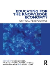 Educating for the Knowledge Economy?