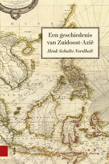 Een geschiedenis van Zuidoost-Azië - Henk Schulte Nordholt