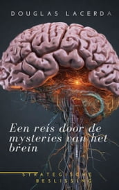 Een reis door de mysteries van het brein