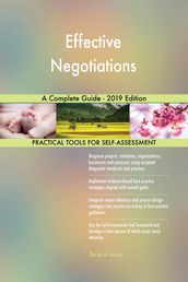 Effective Negotiations A Complete Guide - 2019 Edition