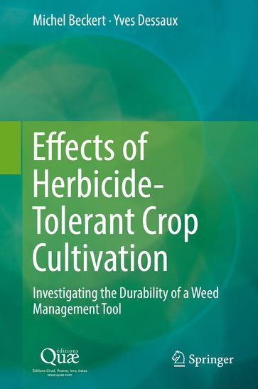 Effects of Herbicide-Tolerant Crop Cultivation - Michel Beckert - Yves Dessaux