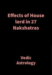 Effects of House lord in 27 Nakshatras
