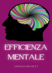 Efficienza mentale. Nuova ediz.