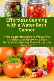 Effortless Canning with a Water Bath Canner