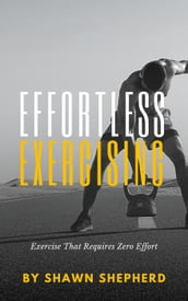 Effortless Exercising