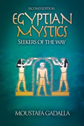 Egyptian Mystics : Seekers of The Way, 2nd Edition