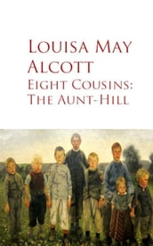 Eight Cousins: The Aunt-Hill