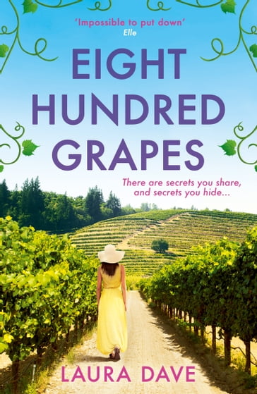 Eight Hundred Grapes - Laura Dave