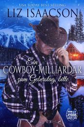 Ein Cowboy-Milliardär zum Geburtstag, bitte
