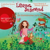 Ein Eichhörnchen hat s eilig - Liliane Susewind (Ungekürzte Lesung)