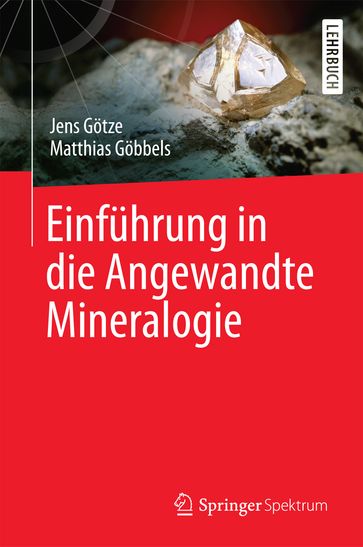 Einführung in die Angewandte Mineralogie - Jens Gotze - Matthias Gobbels