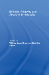 Einstein, Relativity and Absolute Simultaneity