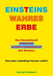 Einsteins wahres Erbe