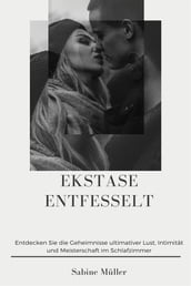 Ekstase entfesselt