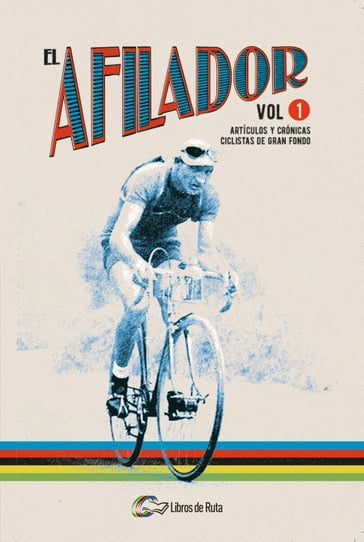 El Afilador Vol. 1 - Ander Izagirre - Eneko Garate Iturralde - Fran Reyes - Jesús Gómez Peña - Jorge Quintana - Juanfran de la Cruz - Pedro Horrillo