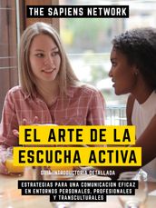 El Arte De La Escucha Activa