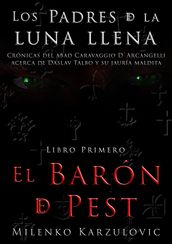 El Barón de Pest, libro primero de Los Padres de la luna llena