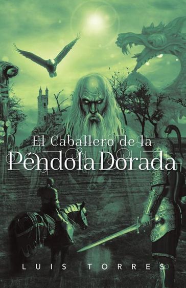 El Caballero De La Péndola Dorada - Luis Torres