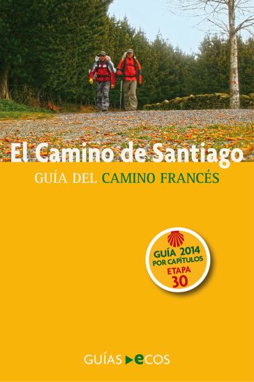 El Camino de Santiago. Etapa 30. De Pedrouzo a Santiago de Compostela - Sergi Ramis