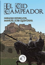El Cid Campeador - Narración histórica