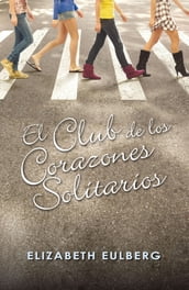 El Club de los Corazones Solitarios (El Club de los Corazones Solitarios 1)