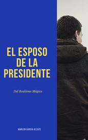 El Esposo de la Presidente