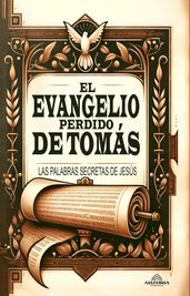 El Evangelio Perdido de Tomás - Las palabras Secretas de Jesús