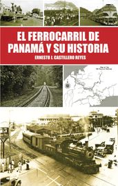 El Ferrocarril de Panamá y su Historia