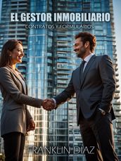 El Gestor Inmobiliario: Contratos y formularios