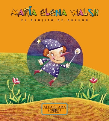 El brujito de Gulubú - María Elena Walsh