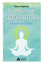 El cerebro de Siddharta. Ebook,