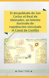 El despoblado de San Carlos el Real de Abánades, un intento ilustrado de repoblación vinculado al Canal de Castilla