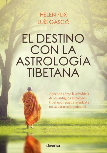 El destino con la astrología tibetana - Helen Flix - Luís Gascó