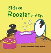 El dia de Rooster en el Spa