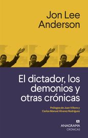 El dictador, los demonios y otras crónicas