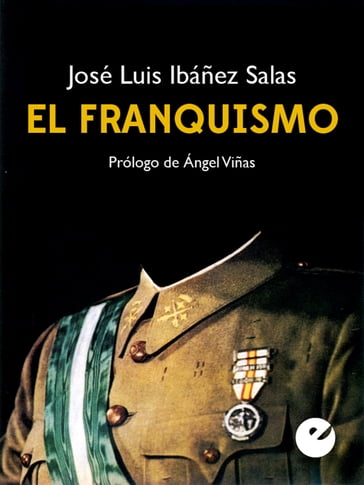 El franquismo - Angel Viñas - José Luis Ibáñez Salas