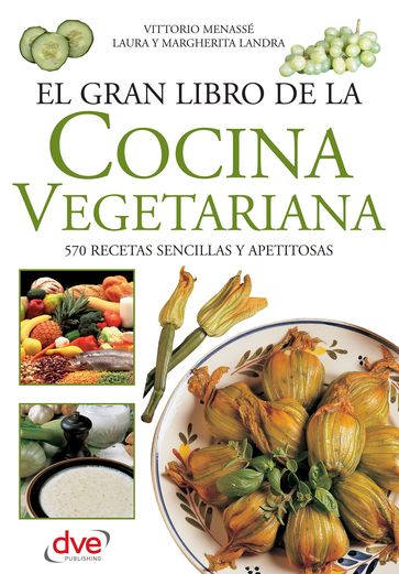 El gran libro de la cocina vegetariana - Vittorio Menassé