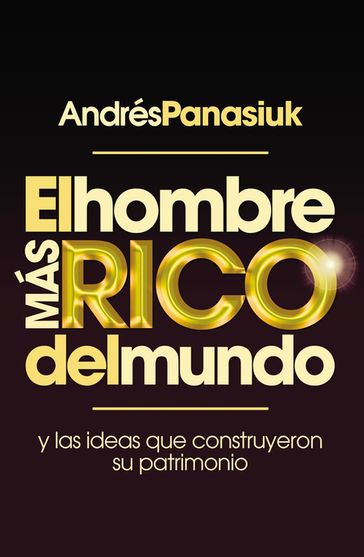 El hombre más rico del mundo - Andrés Panasiuk