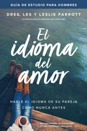 El idioma del amor: guía de estudio para hombres