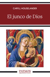 El junco de Dios