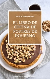 El libro de cocina de postres de invierno