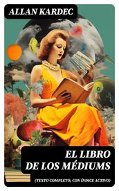 El libro de los médiums (texto completo, con índice activo)